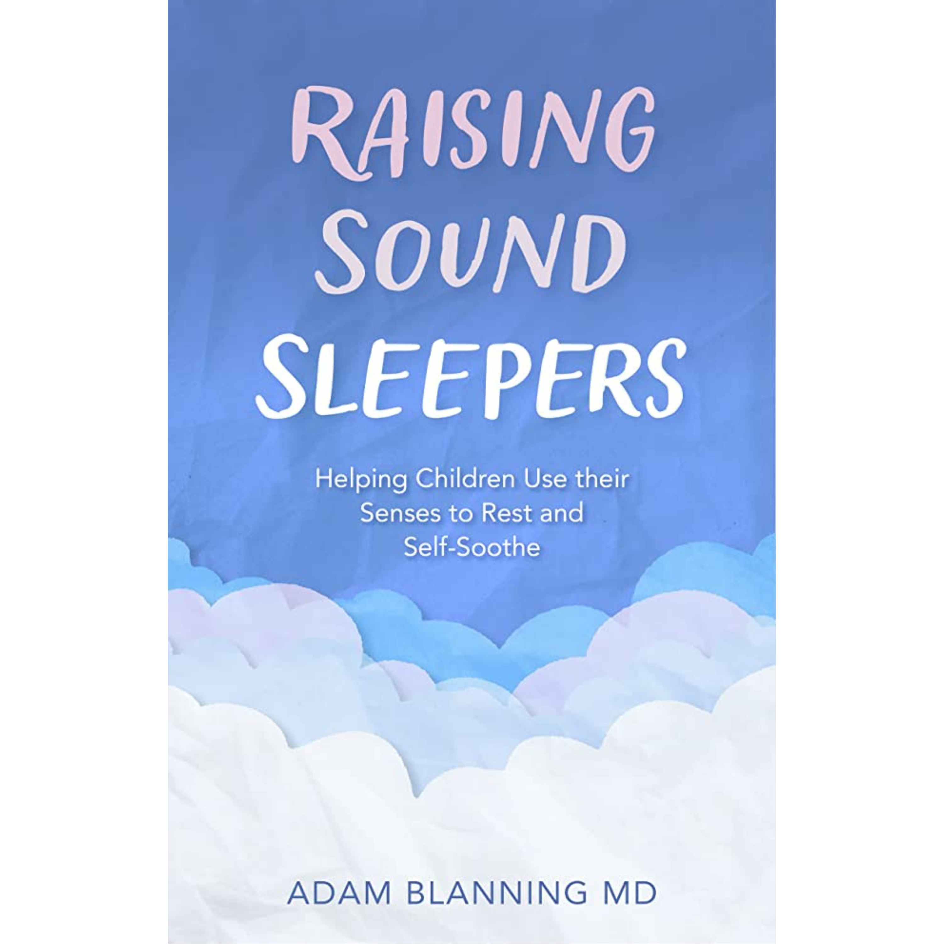 Raising Sound Sleepers