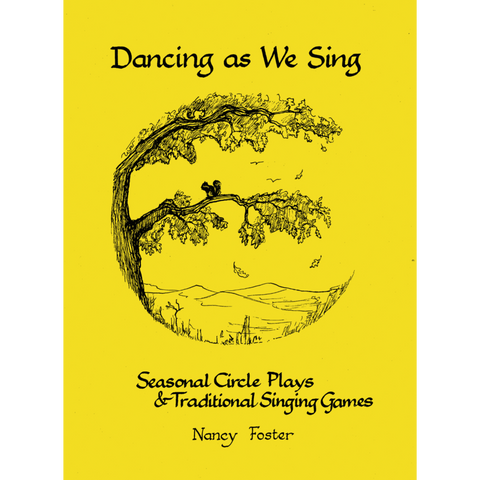 Dancing As We Sing - Seasonal Circle Plays and Traditional Games Cover