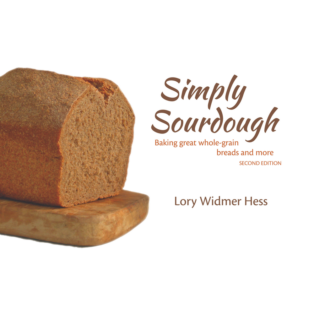Simply Sourdough: Baking great whole-grain breads and more