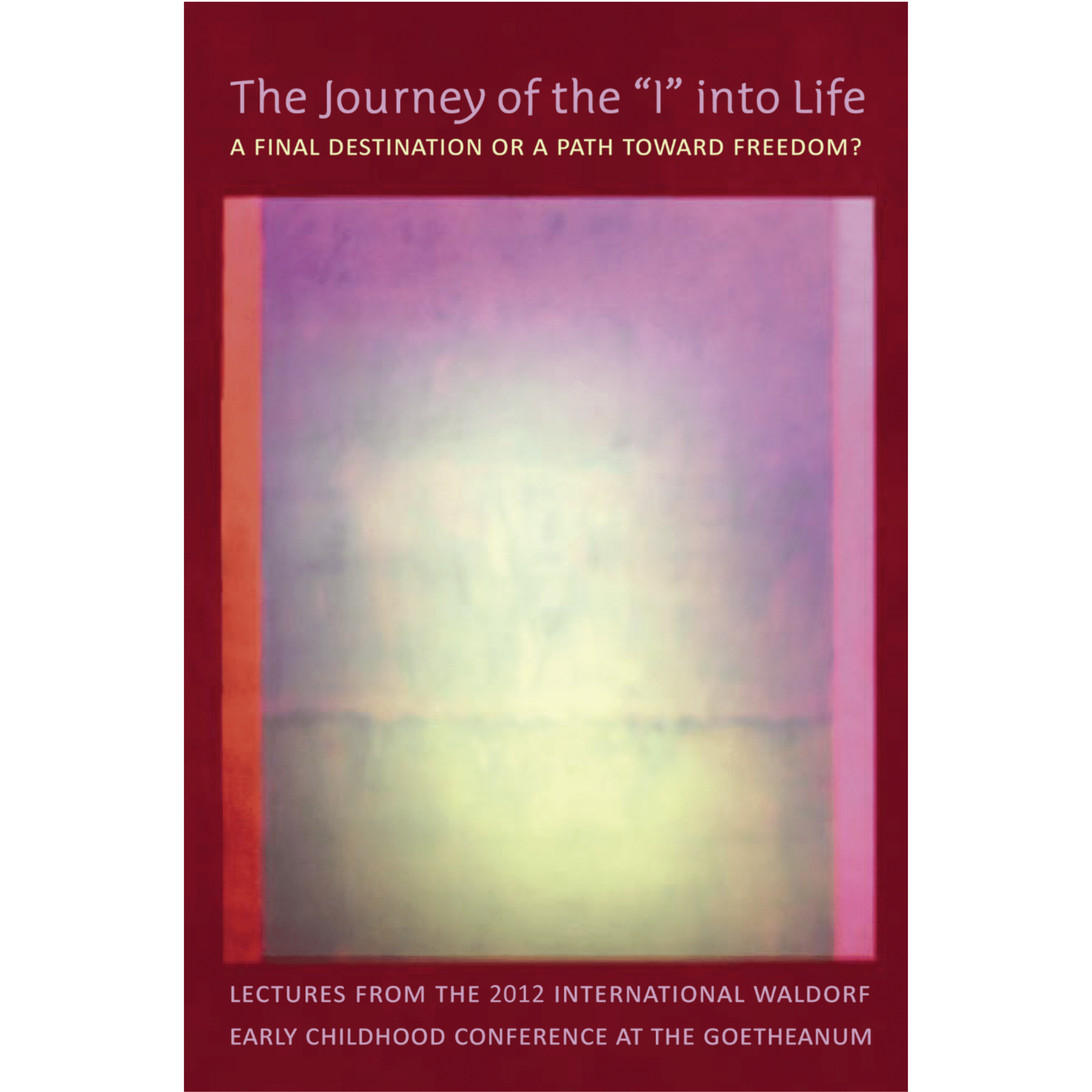The Journey of the "I" into Life
