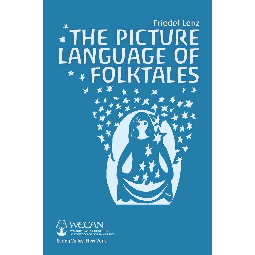 The Picture Language of Folktales by Friedel Lenz