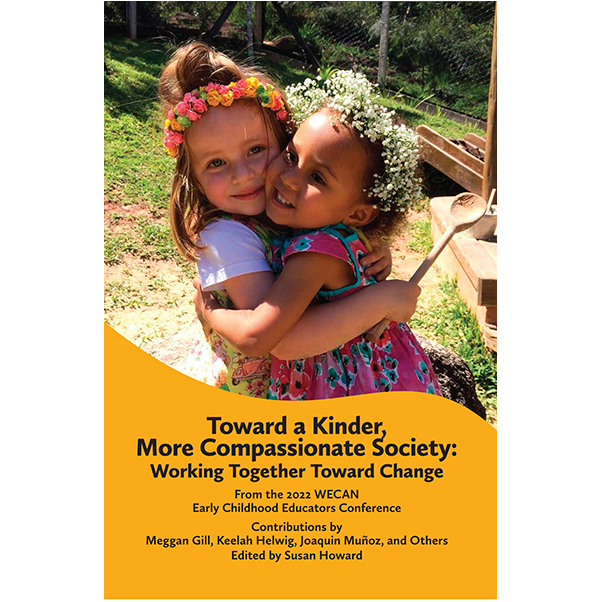 Toward a Kinder, More Compassionate Society: Working Together Toward Change